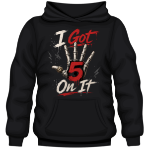 I Got 5 On It Hoodie